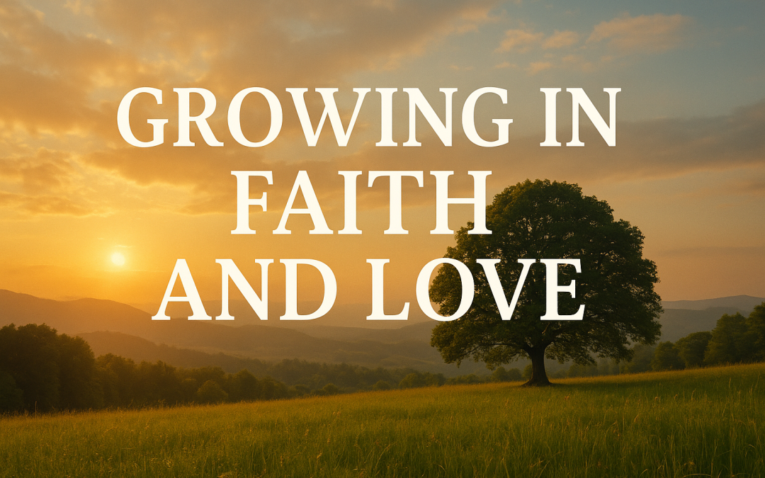 Growing in Faith and Love